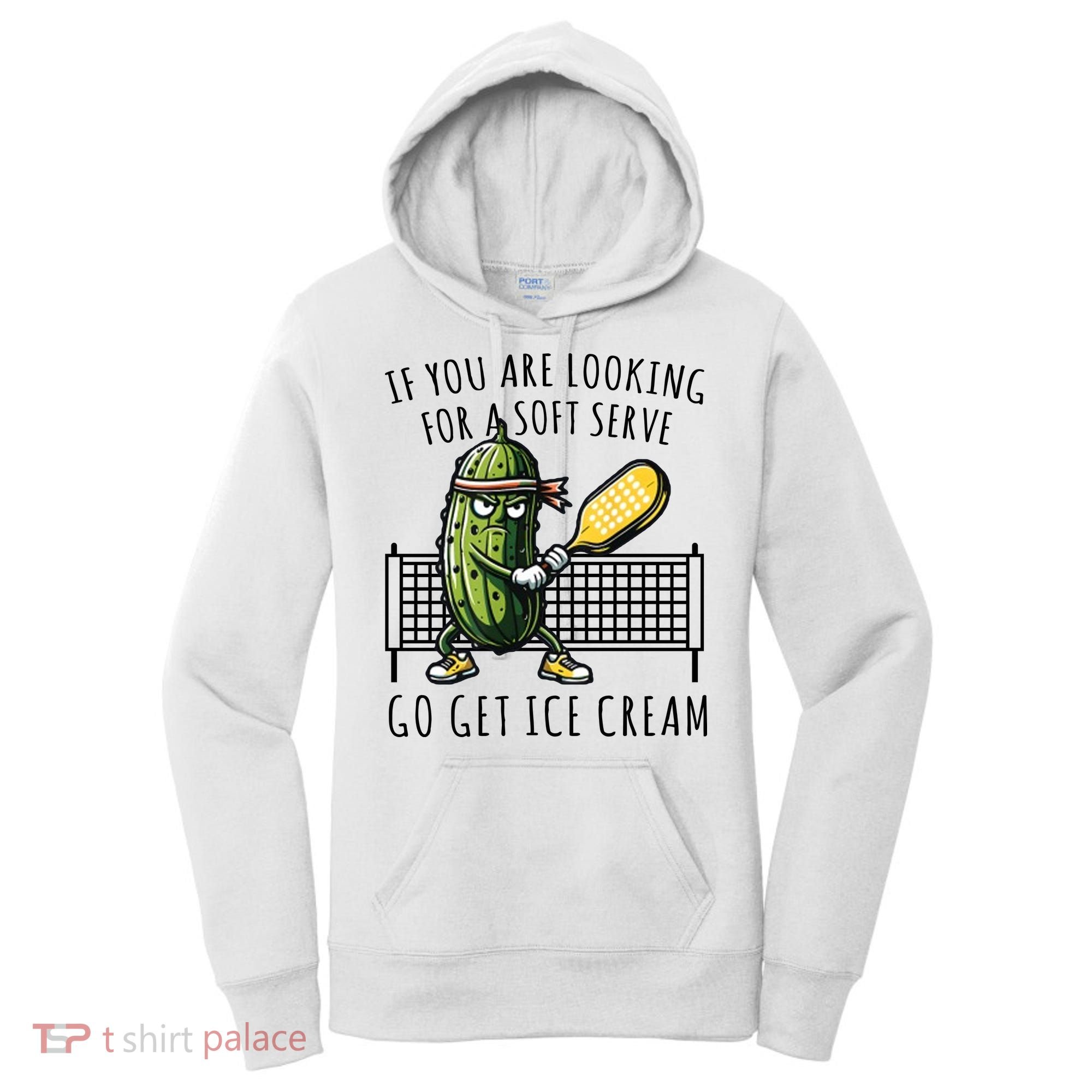 If You Are Looking For A Soft Serve Go Get Ice Cream Funny Pickleball Women's Hoodie