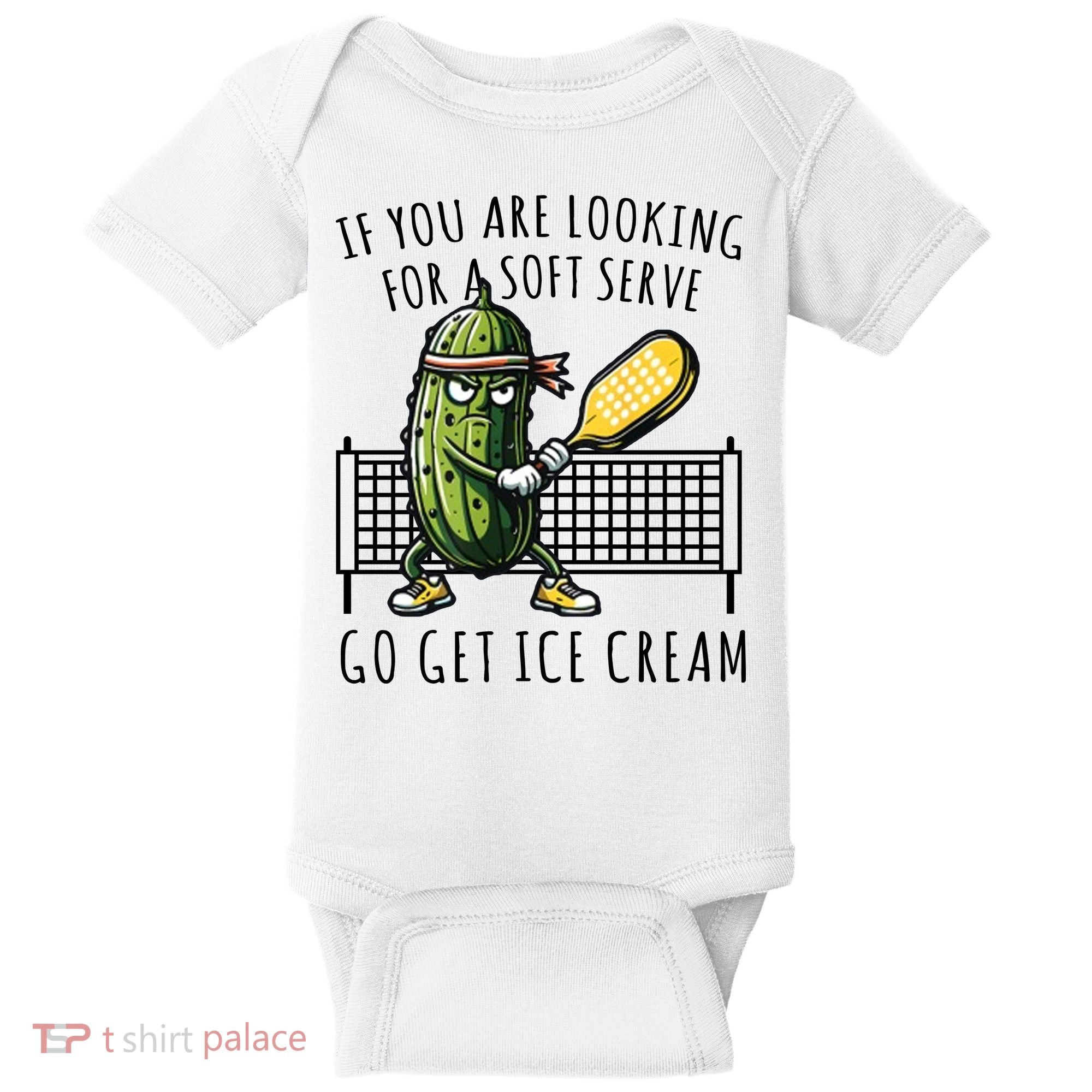 If You Are Looking For A Soft Serve Go Get Ice Cream Funny Pickleball Baby Bodysuit