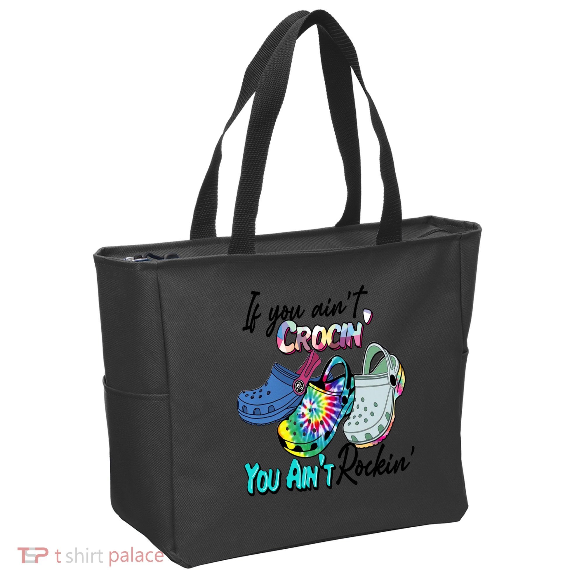 If You Aint Crocin You Aint Rockin Tie Dye Tote Bag