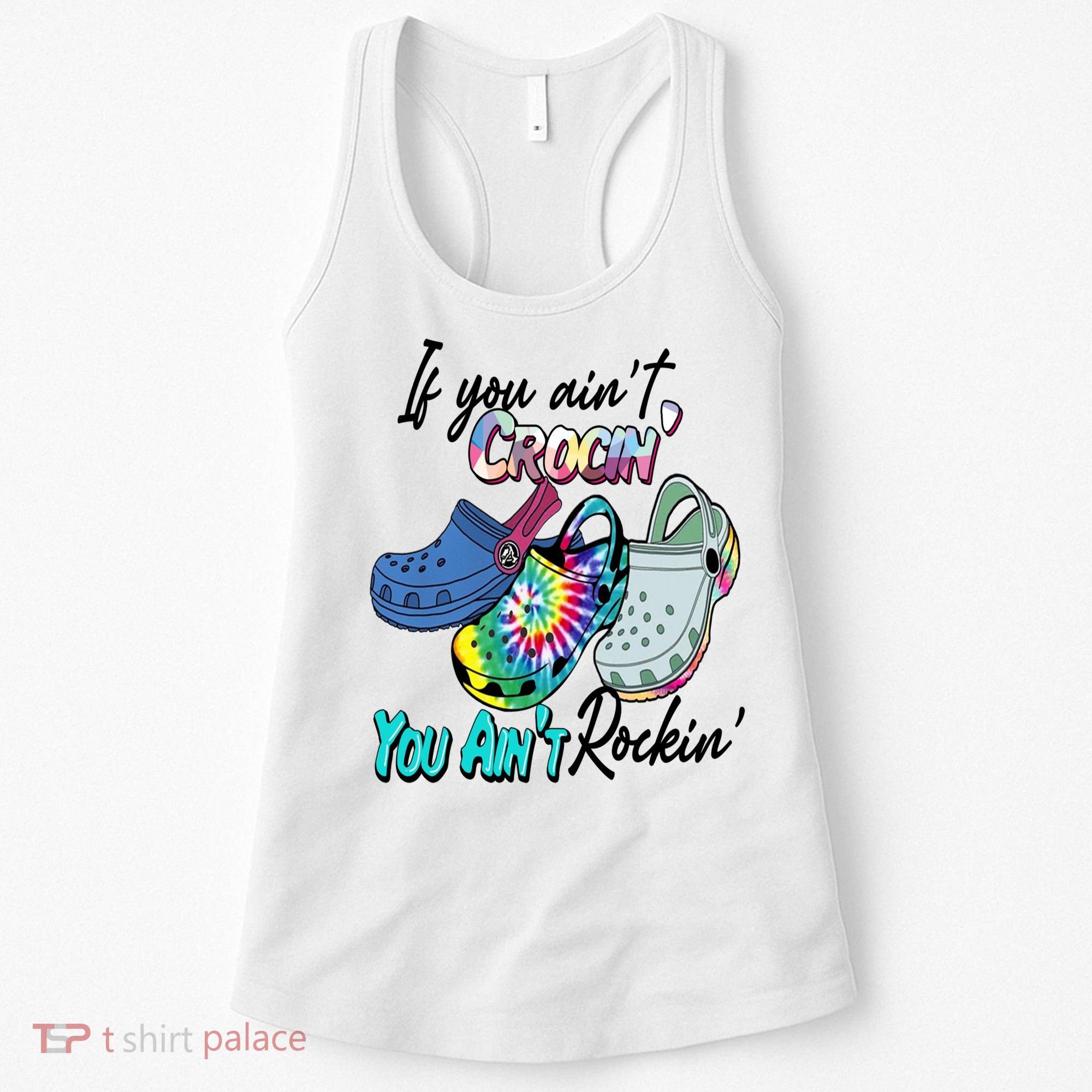If You Aint Crocin You Aint Rockin Tie Dye Women's Tank Top