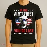 If You Aint First Youre Last Independence Day 4th Of July T-Shirt thumb 3