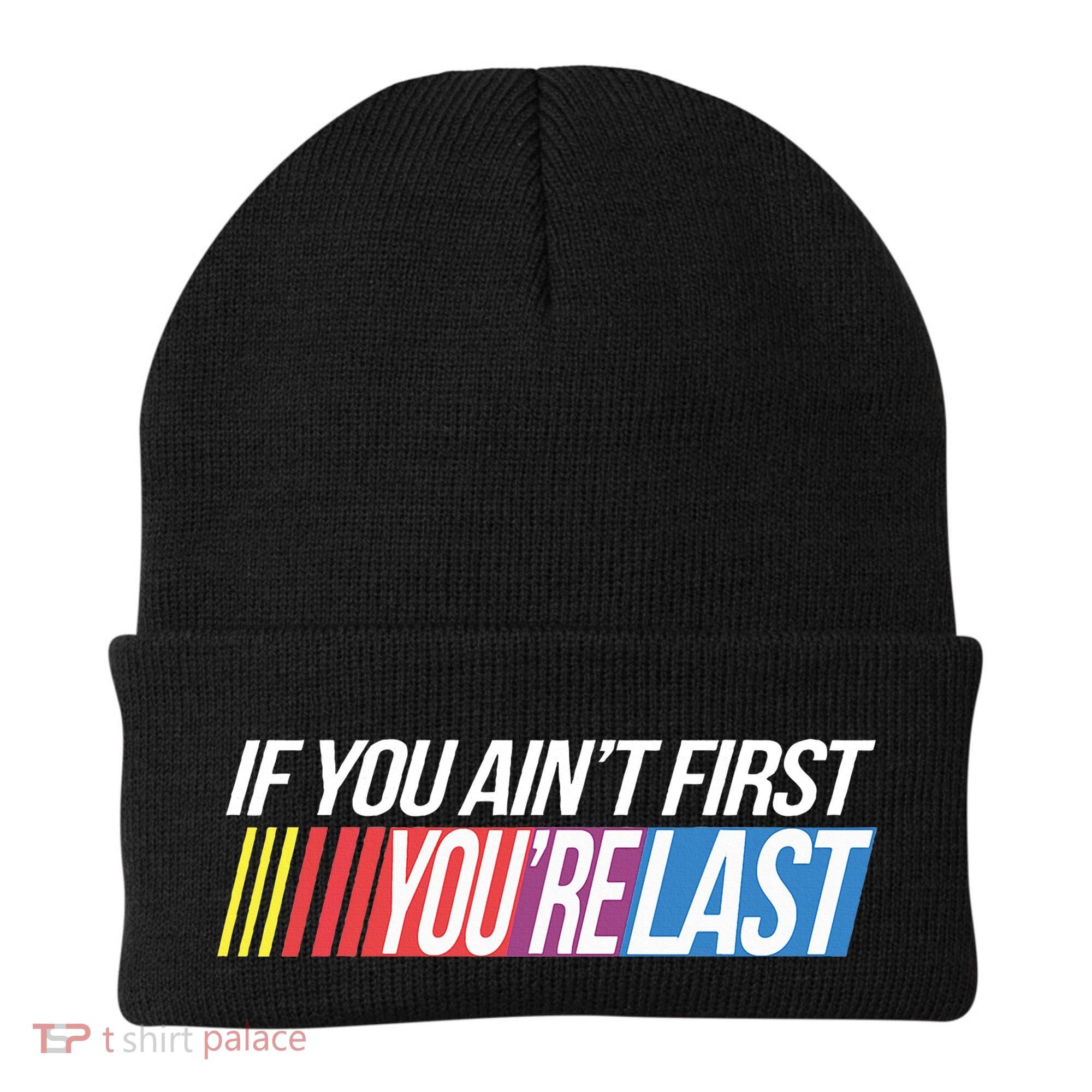 If You AinT First YouRe Last Formula Racing Beanie