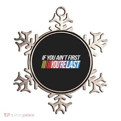 If You AinT First YouRe Last Formula Racing Ornament