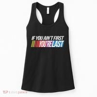 If You AinT First YouRe Last Formula Racing Women's Tank Top thumb 0
