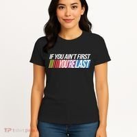 If You AinT First YouRe Last Formula Racing Women's T-Shirt thumb 4