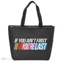 If You AinT First YouRe Last Formula Racing Tote Bag thumb 0