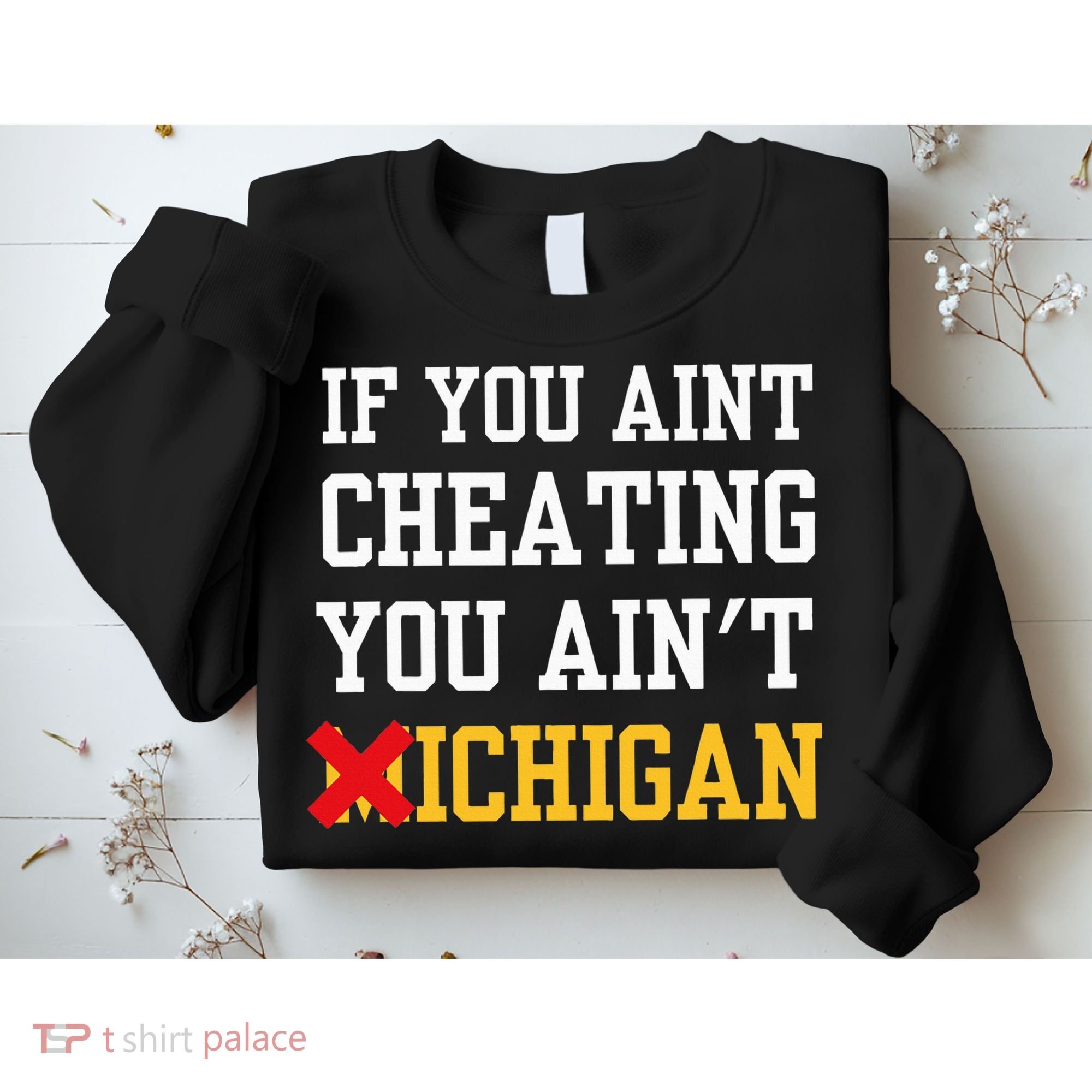 If You Aint Cheating You Ain't Michigan retro  Sweatshirt