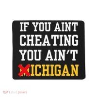 If You Aint Cheating You Ain't Michigan retro  Mousepad thumb 0