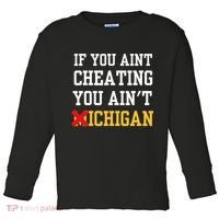 If You Aint Cheating You Ain't Michigan retro  Toddler Long Sleeve Shirt thumb 0