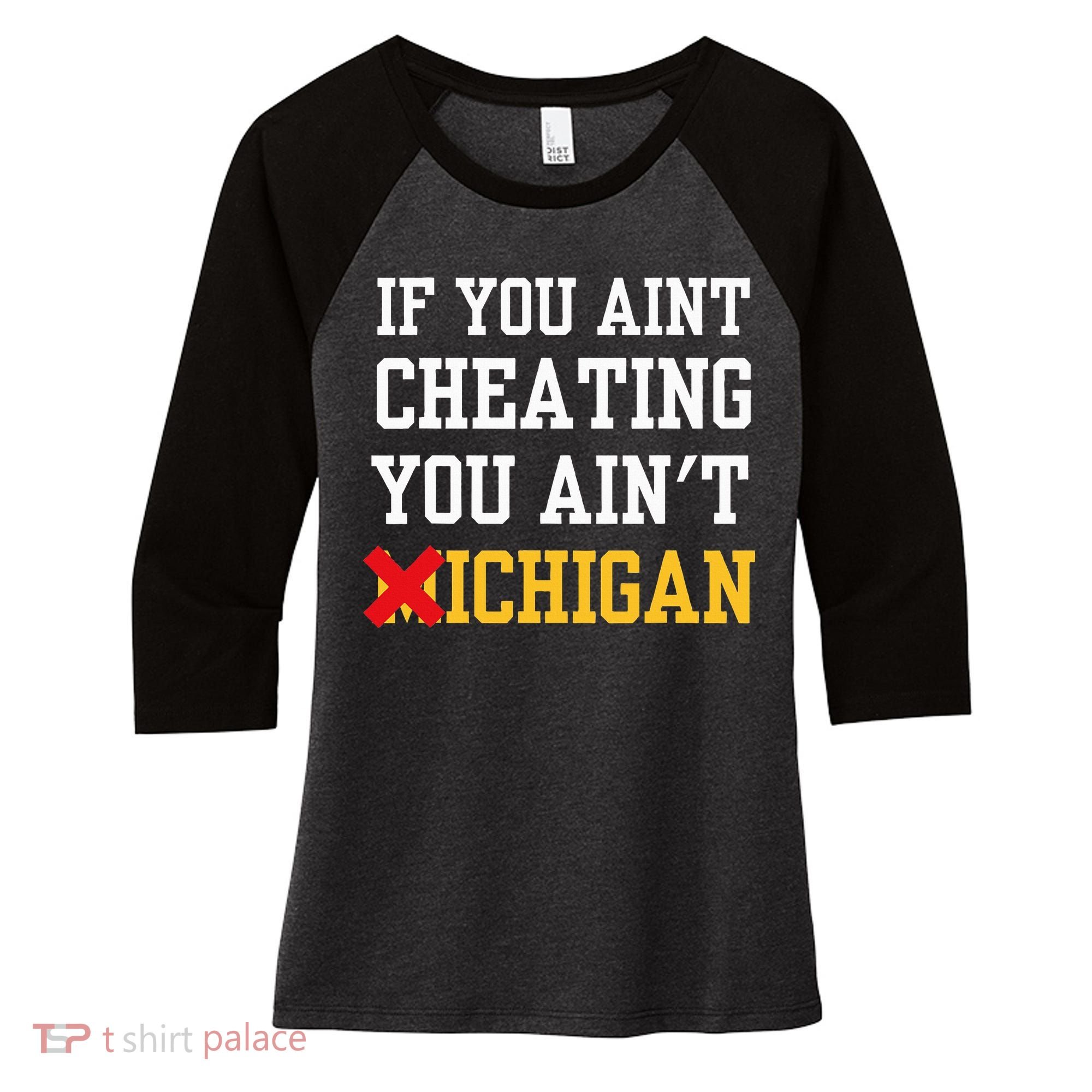 If You Aint Cheating You Ain't Michigan retro  Women's Tri-Blend 3/4-Sleeve Raglan Shirt