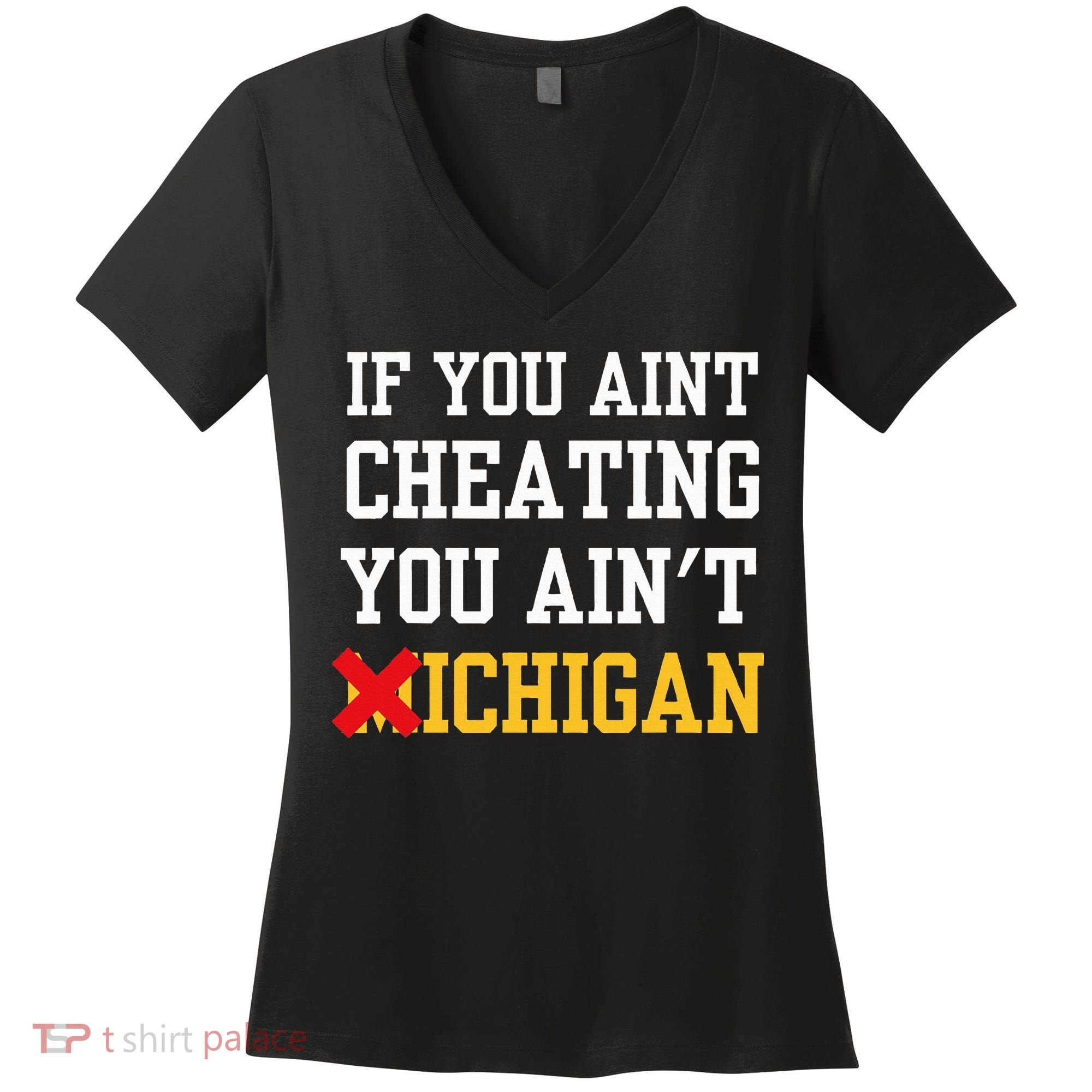 If You Aint Cheating You Ain't Michigan retro  Women's V-Neck T-Shirt