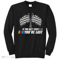 If You Aint First Youre Last Sweatshirt thumb 0