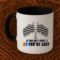 If You Aint First Youre Last Coffee Mug thumb 2
