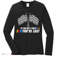 If You Aint First Youre Last Women's Long Sleeve Shirt thumb 0
