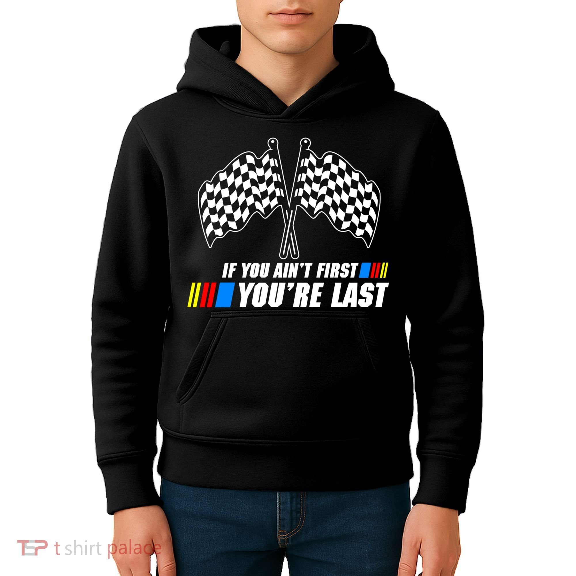 If You Aint First Youre Last Kids Hoodie