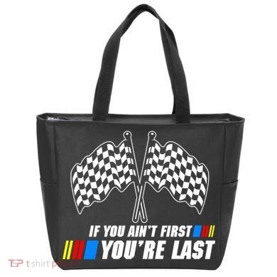 If You Aint First Youre Last Tote Bag