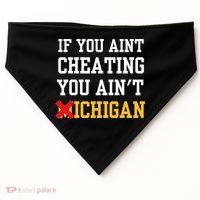 If You Aint Cheating You AinT Michigan USA-Made Doggie Bandana thumb 0