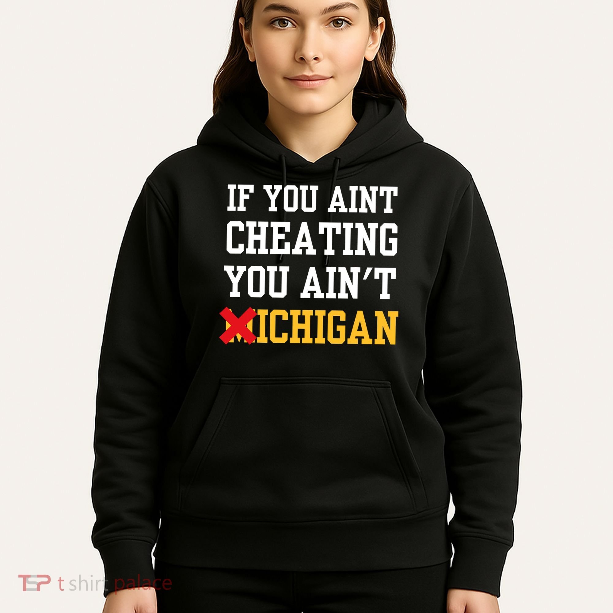 If You Aint Cheating You AinT Michigan Hoodie
