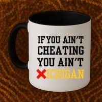 If You Aint Cheating You AinT Michigan Coffee Mug thumb 2