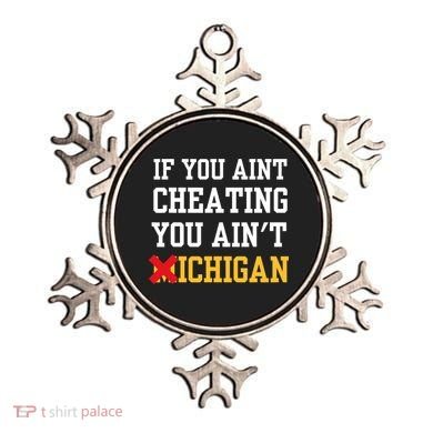 If You Aint Cheating You AinT Michigan Ornament