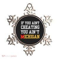 If You Aint Cheating You AinT Michigan Ornament thumb 0