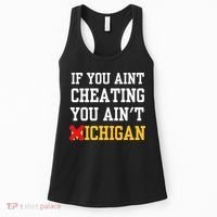If You Aint Cheating You AinT Michigan Women's Tank Top thumb 0