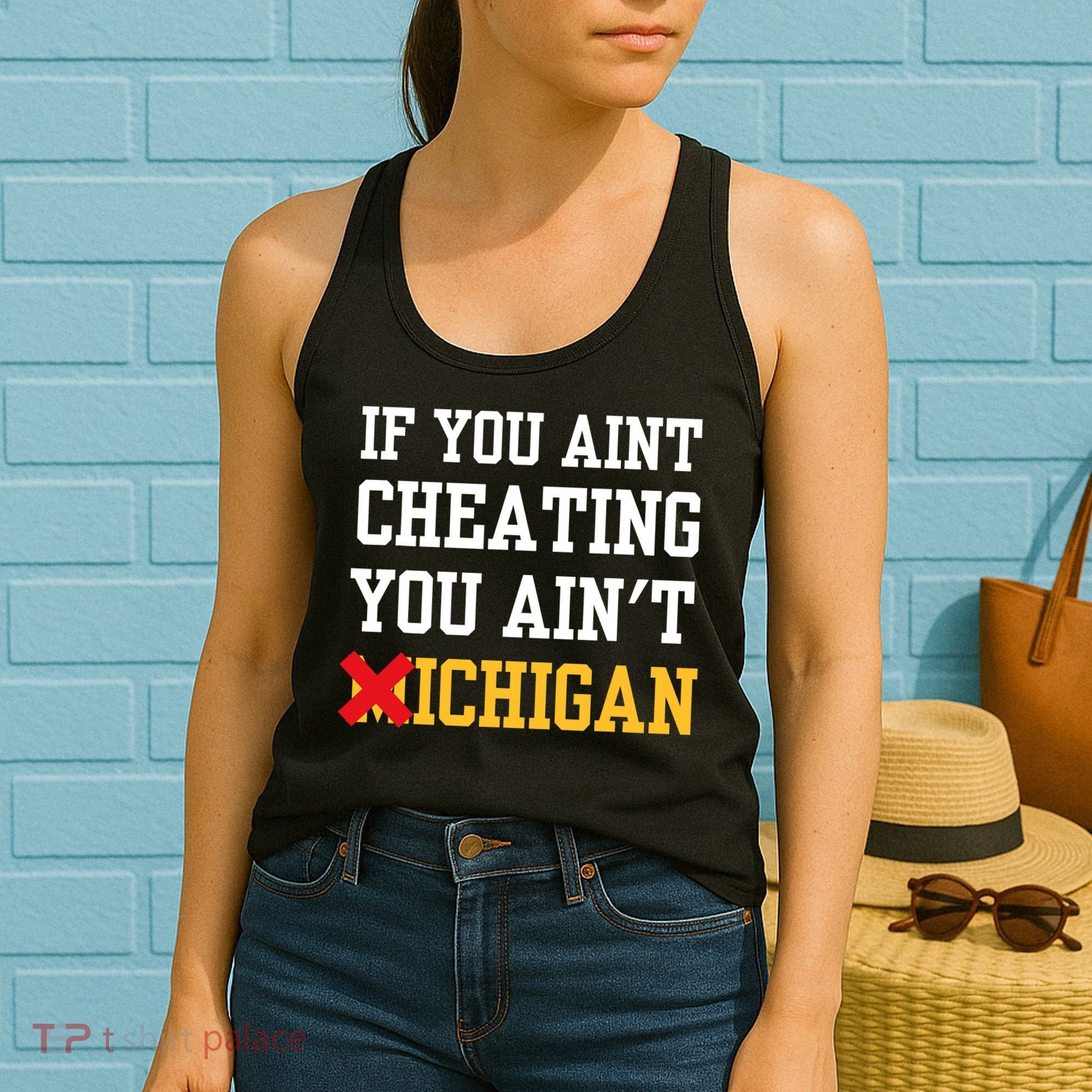 If You Aint Cheating You AinT Michigan Women's Tank Top