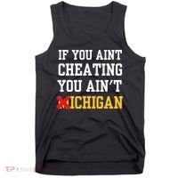 If You Aint Cheating You AinT Michigan Tank Top thumb 0