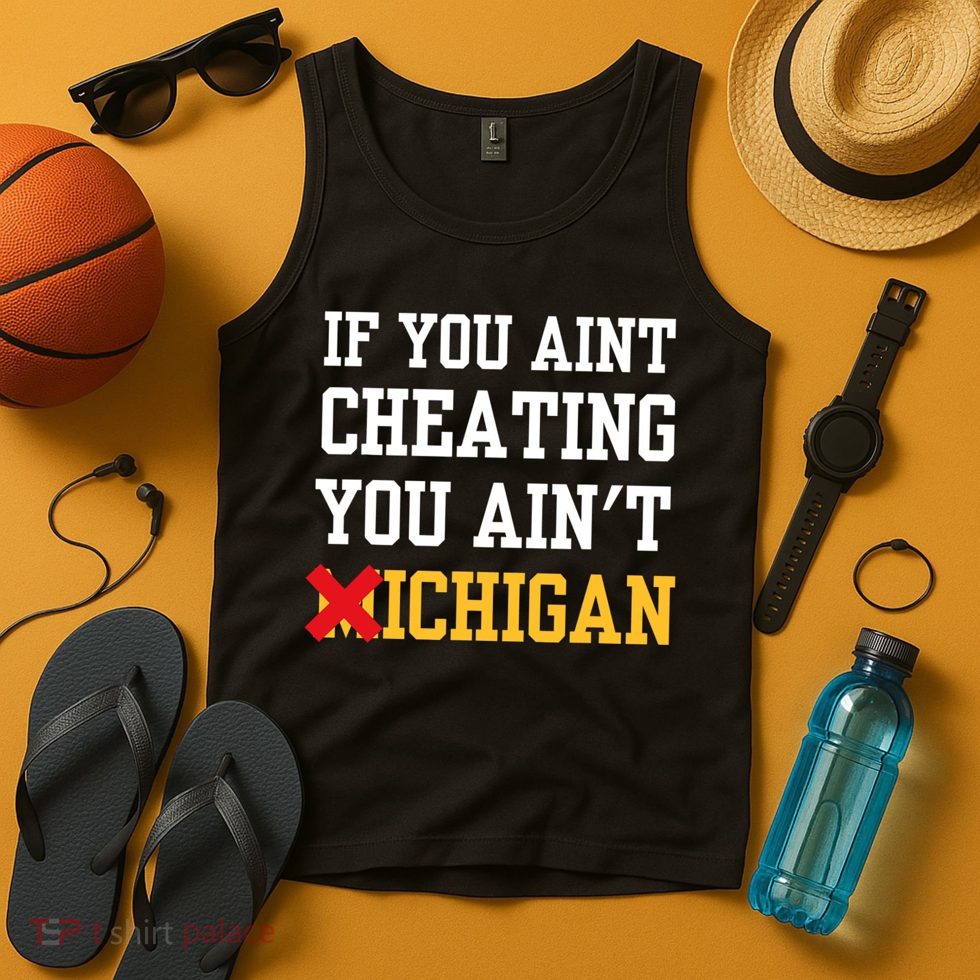 If You Aint Cheating You AinT Michigan Tank Top
