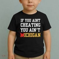 If You Aint Cheating You AinT Michigan Toddler T-Shirt thumb 2