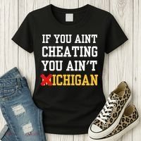 If You Aint Cheating You AinT Michigan Women's T-Shirt thumb 3
