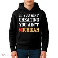 If You Aint Cheating You AinT Michigan Kids Hoodie thumb 4