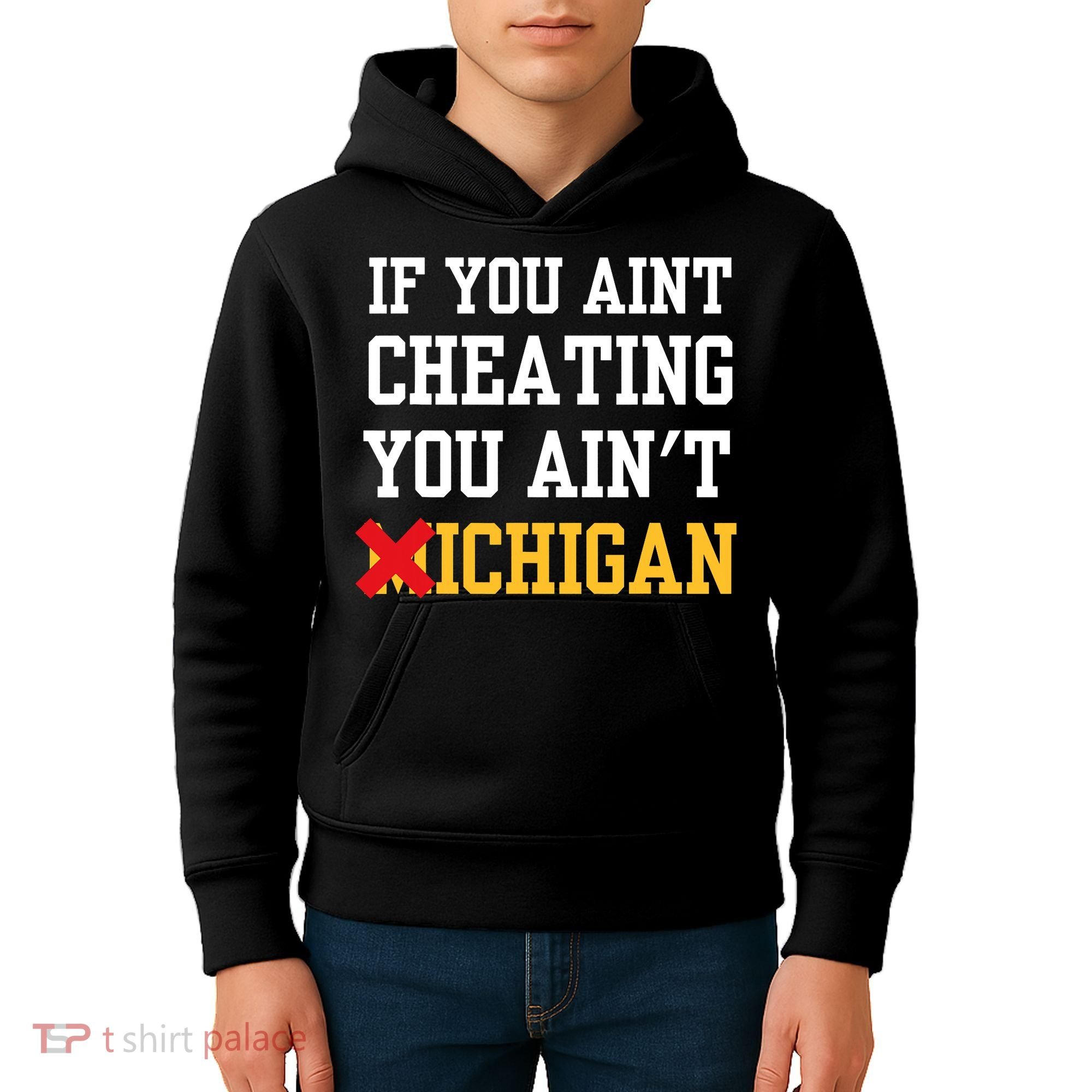 If You Aint Cheating You AinT Michigan Kids Hoodie