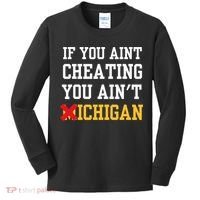 If You Aint Cheating You AinT Michigan Kids Long Sleeve Shirt thumb 0
