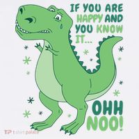 If You Are Happy And You Know It Oh No Funny Dinosaur Mousepad thumb 1