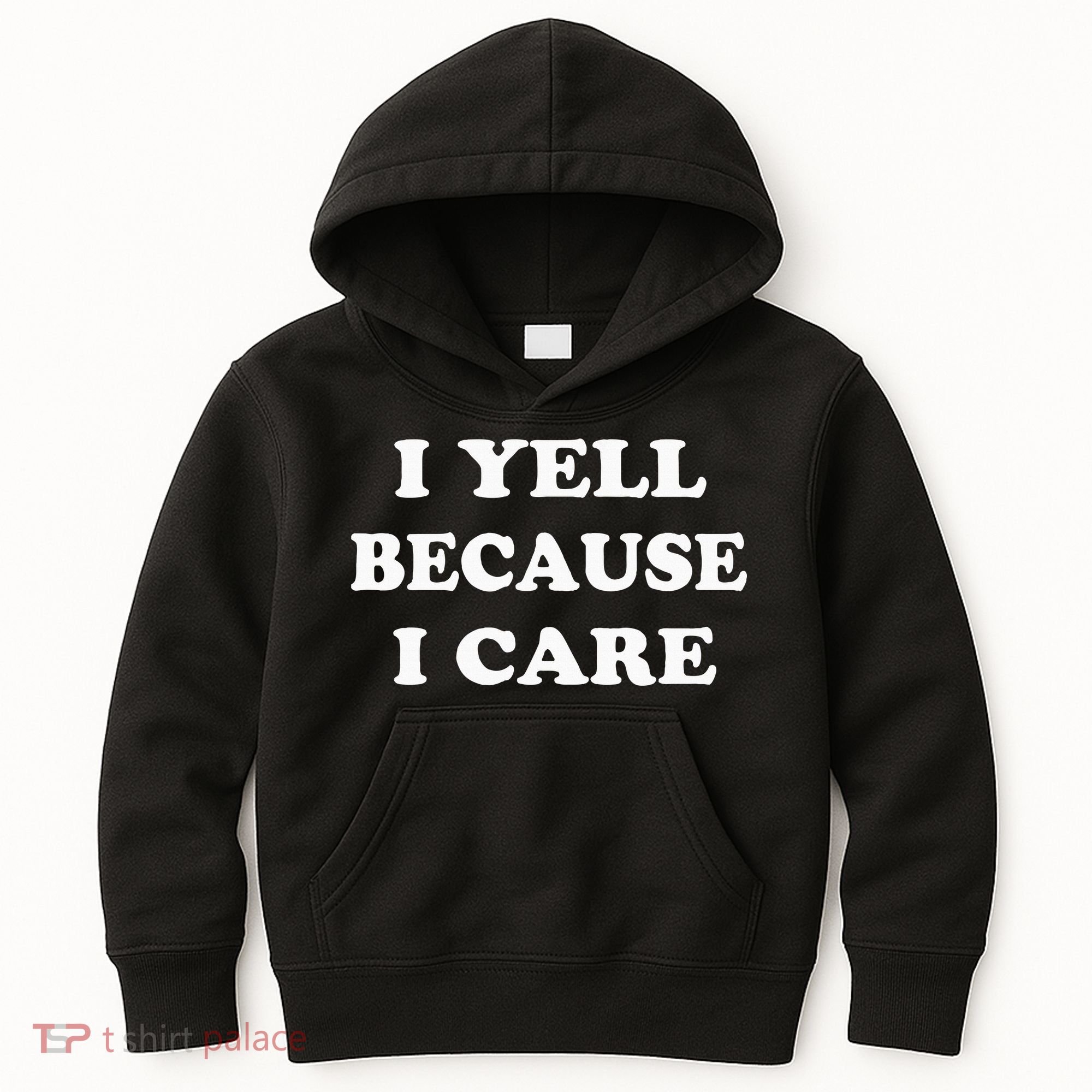 I Yell Because I Care Kids Hoodie