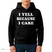 I Yell Because I Care Kids Hoodie thumb 4