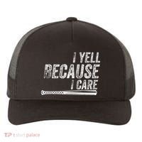 I Yell Because I Care Baseball Softball Dad Mom Yupoong Adult 5-Panel Trucker Hat thumb 0