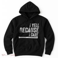 I Yell Because I Care Baseball Softball Dad Mom Hoodie thumb 0