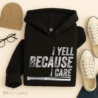 I Yell Because I Care Baseball Softball Dad Mom Hoodie thumb 4