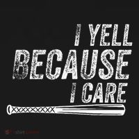 I Yell Because I Care Baseball Softball Dad Mom Sweatshirt thumb 3