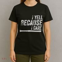 I Yell Because I Care Baseball Softball Dad Mom T-Shirt thumb 4