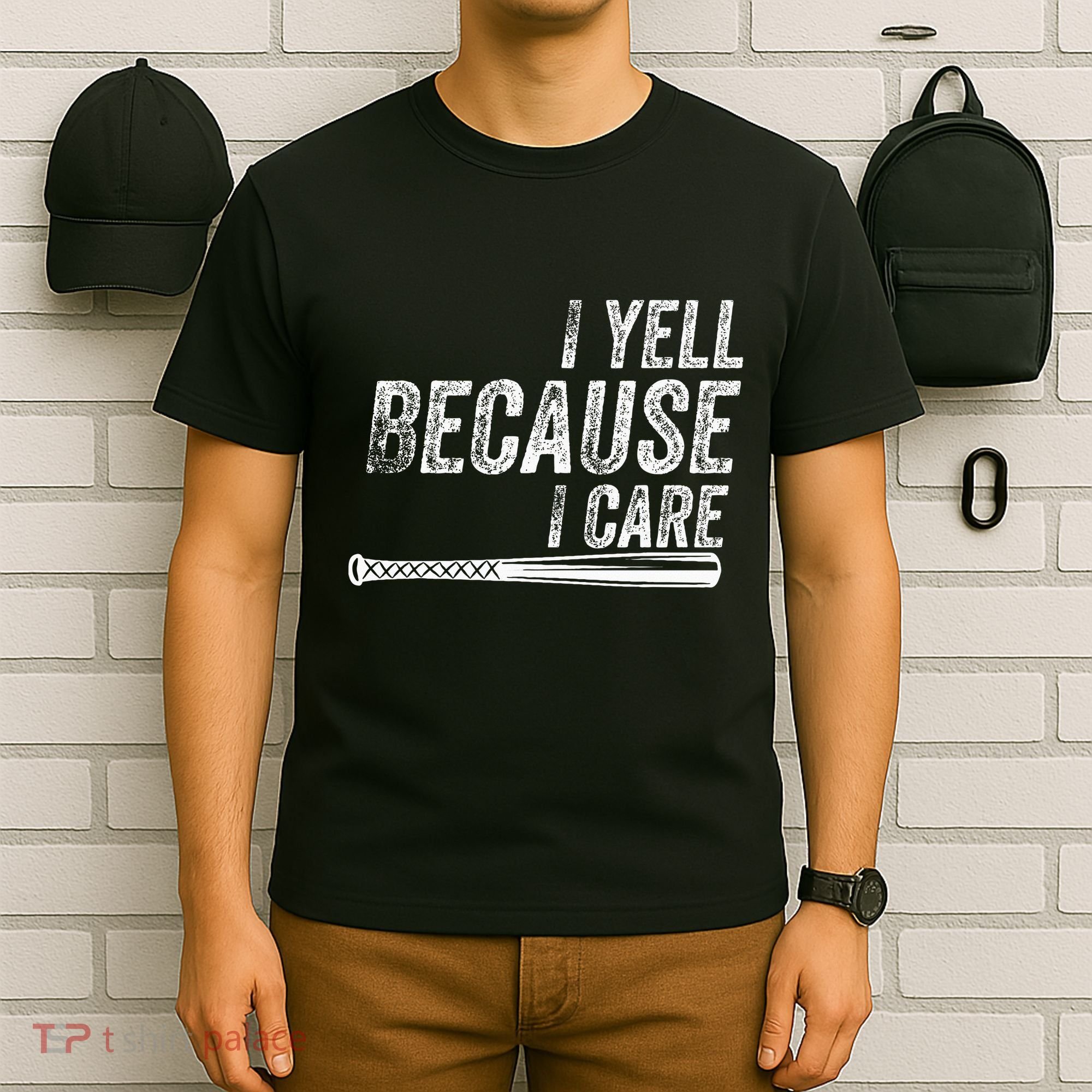 I Yell Because I Care Baseball Softball Dad Mom T-Shirt