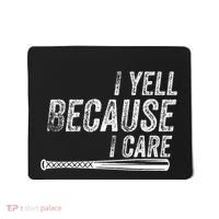 I Yell Because I Care Baseball Softball Dad Mom Mousepad thumb 0