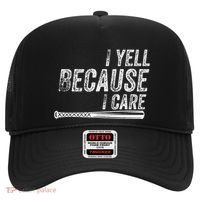 I Yell Because I Care Baseball Softball Dad Mom Hat thumb 0