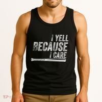 I Yell Because I Care Baseball Softball Dad Mom Tank Top thumb 3
