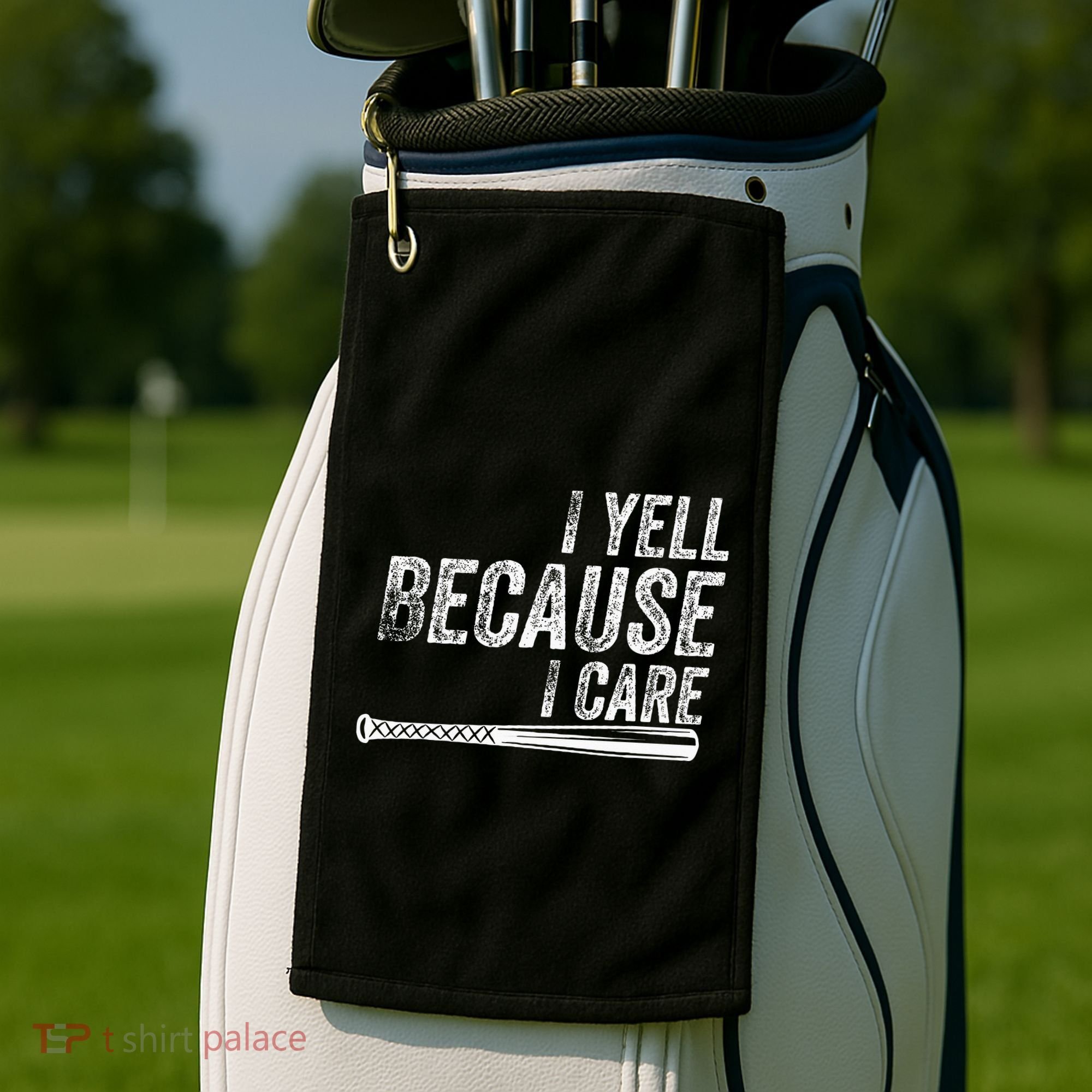 I Yell Because I Care Baseball Softball Dad Mom Golf Towel