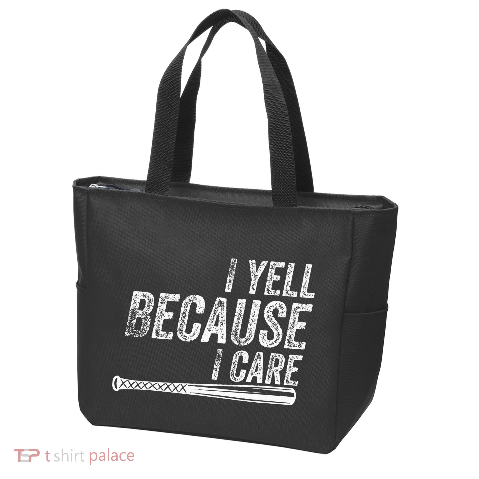 I Yell Because I Care Baseball Softball Dad Mom Tote Bag