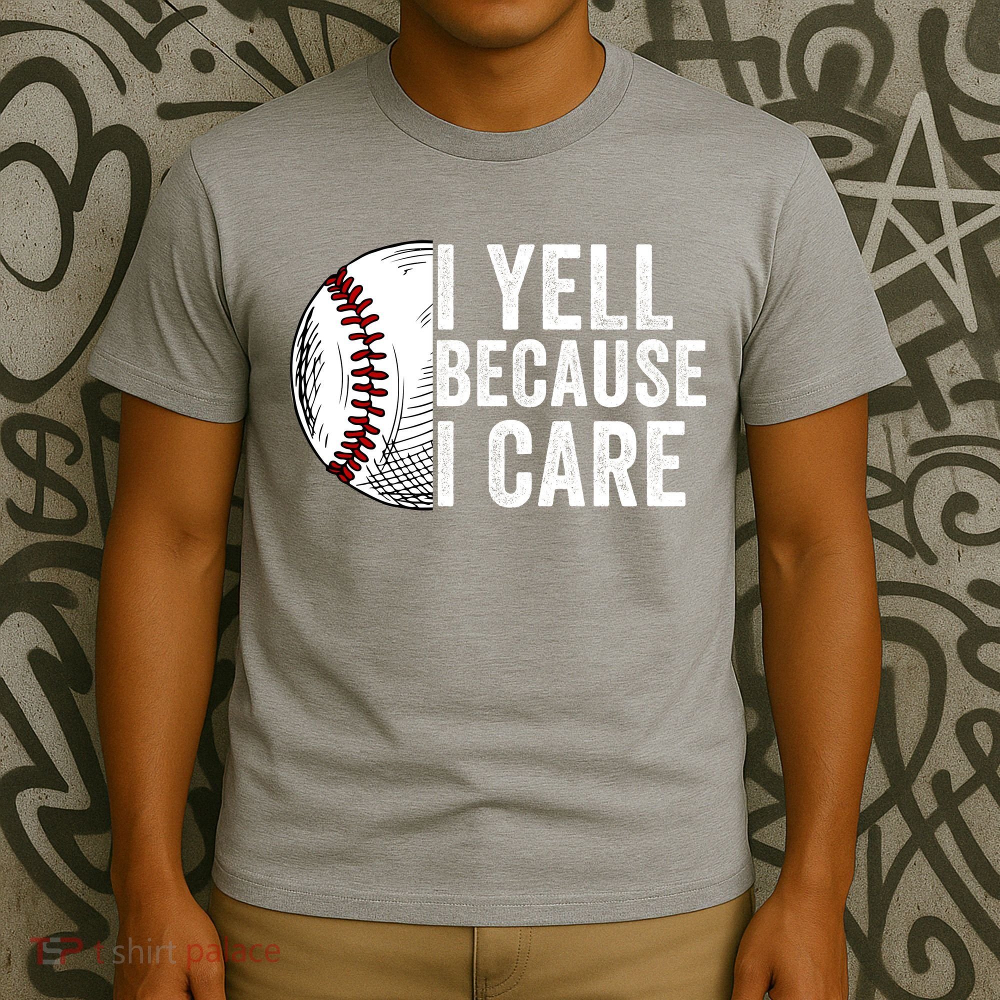 I Yell Because I Care Baseball Pride Baseball Mom Baseball Dad Baseball Parent T-Shirt