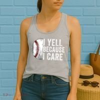 I Yell Because I Care Baseball Pride Baseball Mom Baseball Dad Baseball Parent Women's Tank Top thumb 2